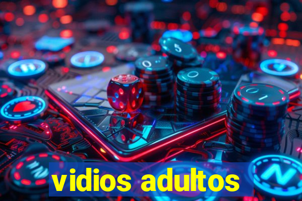 vidios adultos